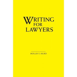 Writing for Lawyers | Hollis T. Hurd (2009)