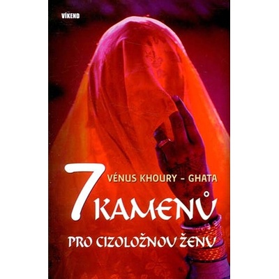 Sedm kamenů pro cizoložnou ženu - Khoury, Vénus Ghata