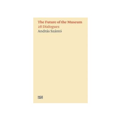 Andras Szanto The Future of the Museum - autor neuvedený