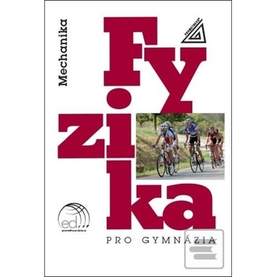 Fyzika pro gymnázia - Mechanika + CD