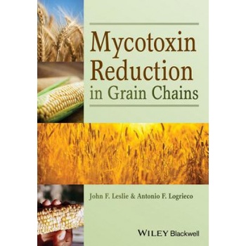 Mycotoxin Reduction in Grain Chains | John F. Leslie