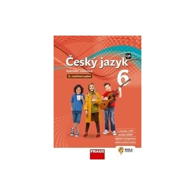 Český jazyk 6 pro ZŠ a VG - Hybridní učebnice - Fraus