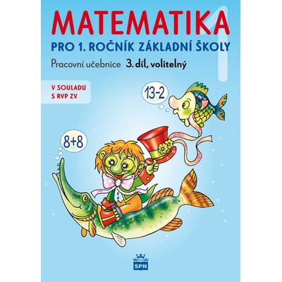 Matematika 1 pro 1. ročník základní školy - Miroslava Čížková