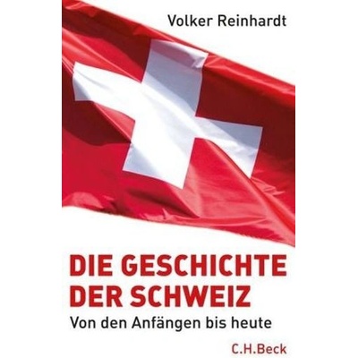 Die Geschichte der Schweiz - Reinhardt, Volker