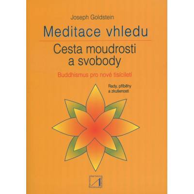 Meditace vhledu - Cesta moudrosti a svobody - Goldstein J.