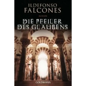 Die Pfeiler des Glaubens | Ildefonso Falcones, Stefanie Karg (2012)