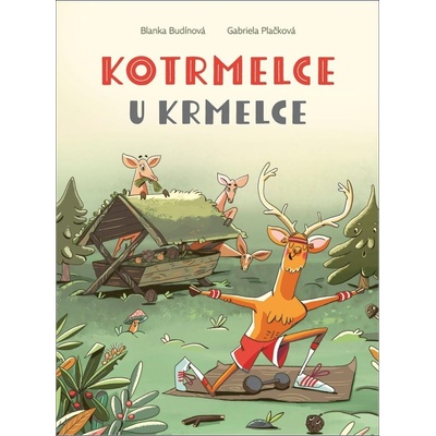 Kotrmelce u krmelce - Blanka Budínová, Gabriela Plačková ilustrátor