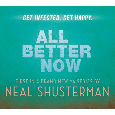 All Better Now - Neal Shusterman