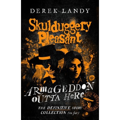 Armageddon Outta Here - The World of Skulduggery Pleasant