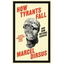 How Tyrants Fall - Marcel Dirsus