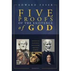 Five Proofs of the Existence of God (ISBN: 9781621641339)