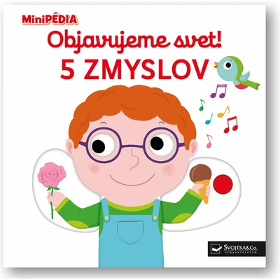 MiniPÉDIA - Objavujeme svet! 5 zmyslov - Choux Nathalie