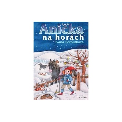 Anička na horách - Ivana Peroutková