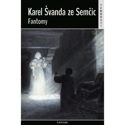 Fantomy - Karel Švanda ze Semčic