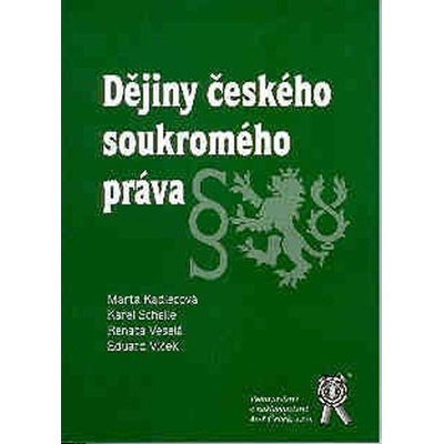 Dějiny českého soukromého práva - Kadlecová Marta