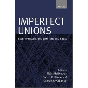 Imperfect Unions | Helga Haftendorn, Robert O. Keohane, Celeste A. Wallander (1999)