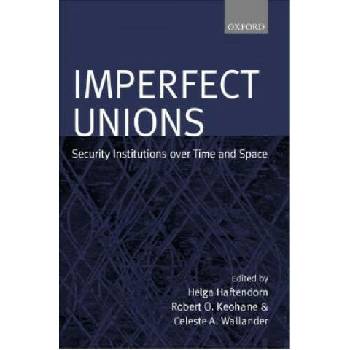 Image 1 of Imperfect Unions | Helga Haftendorn, Robert O. Keohane, Celeste A. Wallander