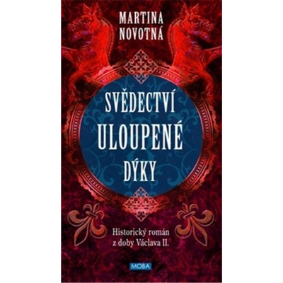 Svědectví uloupené dýky - Martina Novotná