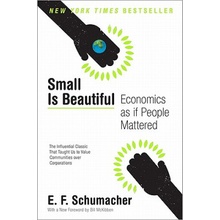 Small Is Beautiful: Economics as If People Mattered Schumacher E. F.Paperback