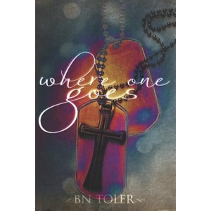 Where One Goes | B N Toler (2018)