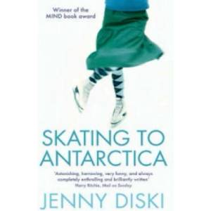 Skating To Antarctica | Jenny Diski (ISBN: 9781844081516)