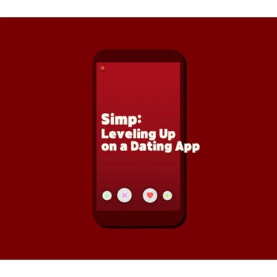 Simp: Leveling Up on a Dating App