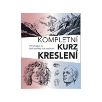 Kompletní kurz kreslení - Příručka pro ty, kteří se chtějí stát umělcem - Barrington Barber