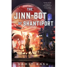 The Jinn-Bot of Shantiport Basu Samit