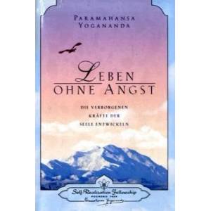 Leben ohne Angst | Paramahansa Yogananda (2006)