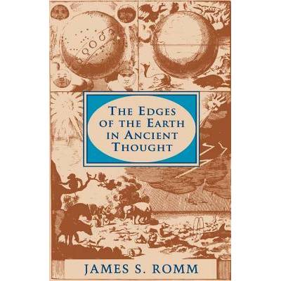 Edges of the Earth in Ancient Thought | James S. Romm