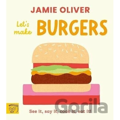 Jamie Oliver: Let´s Make Burgers - Jamie Oliver