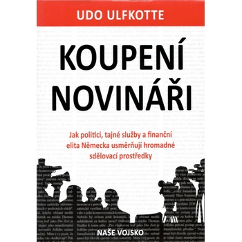 Koupení novináři - Udo Ulfkotte
