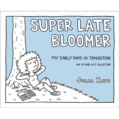 Super Late Bloomer - Julia Kaye