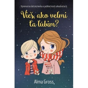 Vieš, ako veľmi ťa ľúbim? | Alma Grossová (2023)