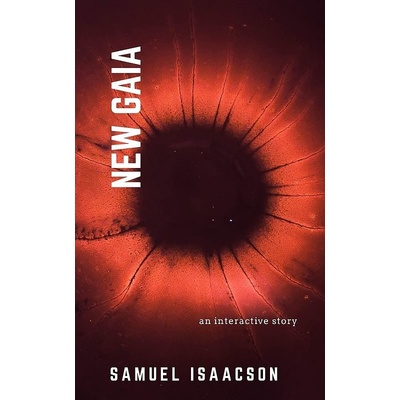 New Gaia: An interactive story - Samuel Isaacson