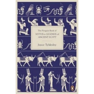 The Penguin Book of Myths and Legends of Ancient Egypt | Joyce Tyldesley (2011)