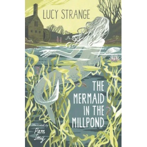 Mermaid in the Millpond | Pam Smy (ISBN: 9781800900493)