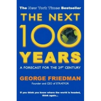 The Next 100 Years | George Friedman