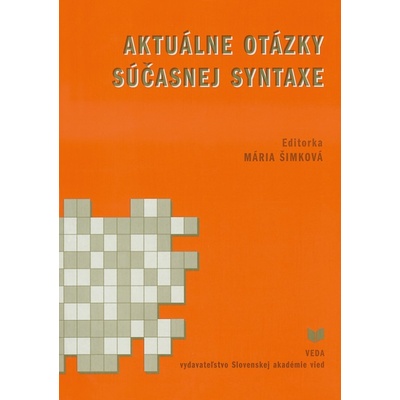 Aktuálne otázky súčasnej syntaxe - Mária Šimková