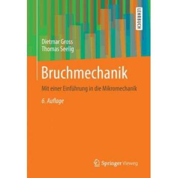 Bruchmechanik | Dietmar Gross, Thomas Seelig