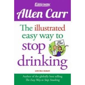 The Illustrated Easy Way to Stop Drinking (ISBN: 9781784045043)