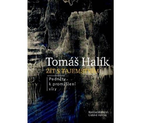 Žít s tajemstvím - Tomáš Halík