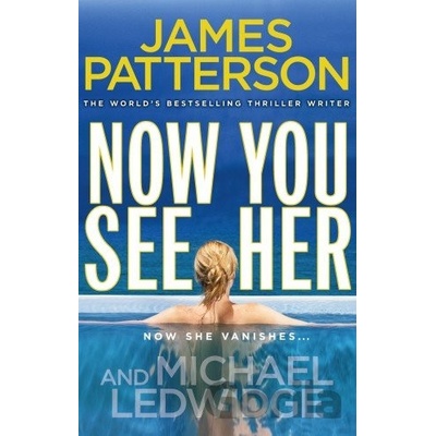 Now You See Her - James Patterson