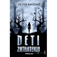 Deti zatratenia - Peter Pavonič