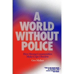 World Without Police | Maher, Geo (ISBN: 9781839760068)