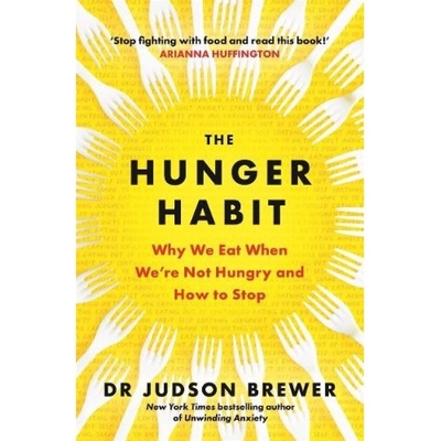 Hunger Habit, Why We Eat When We're Not Hungry and How to Stop Bonnier Books Ltd