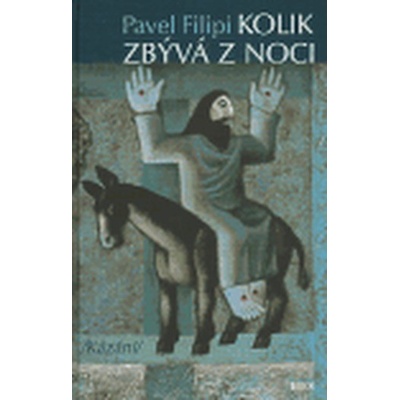 Kolik zbývá z noci - Pavel Filipi