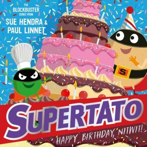 Supertato: Happy Birthday, Nitwit | Sue Hendra (ISBN: 9781398532120)