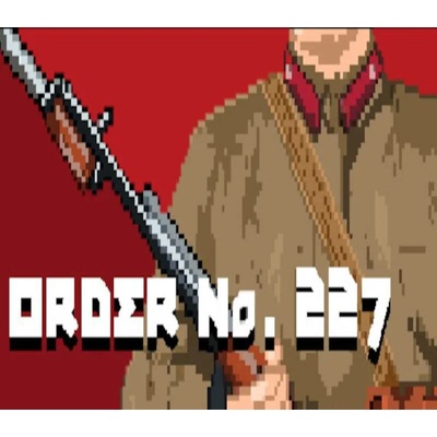 Order No. 227: Not one step back!