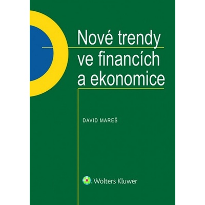 Nové trendy ve financích a ekonomice - David Mareš